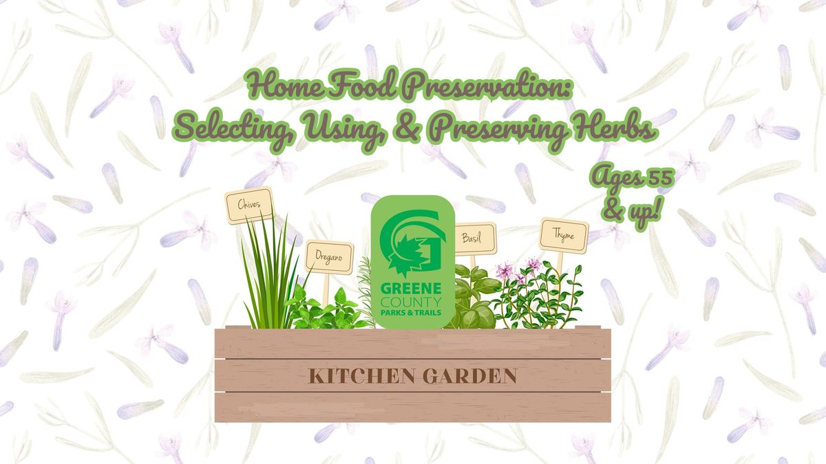 Home Food Preservation: Selecting, Using, & Preserving Herbs (Ages 55 & Up)