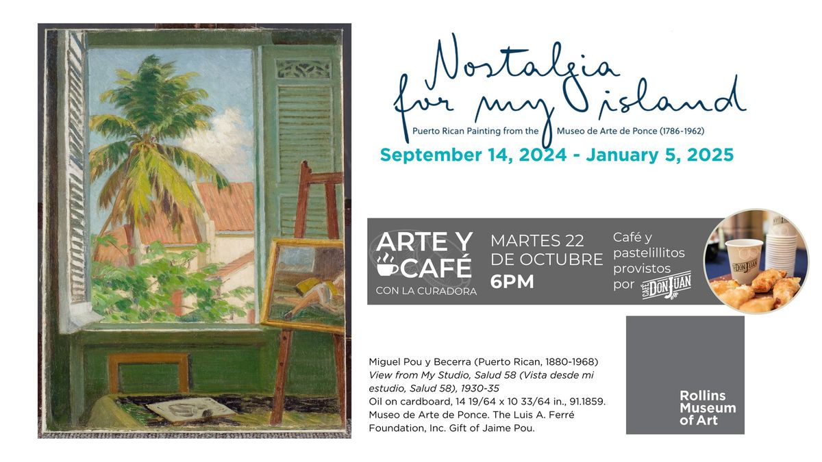 ARTE Y CAFE CON LA CURADORA Nostalgia for My Island: Puerto Rican Painting\/Museo de Arte de Ponce