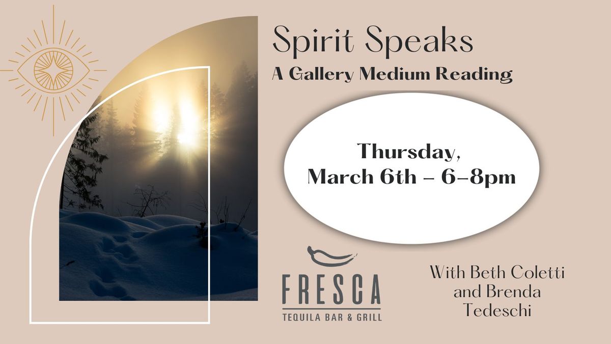 Spirit Speaks, a Medium Reading