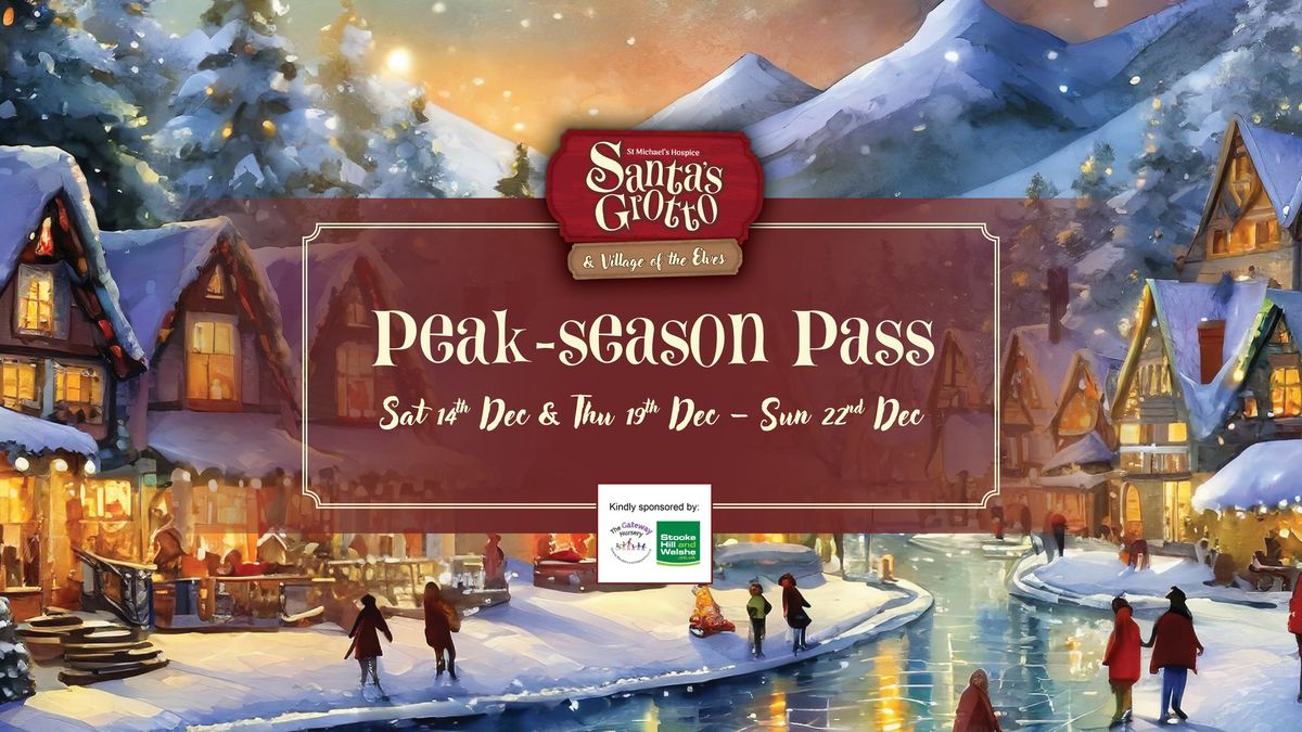 Peak-season Pass: Santa's Grotto & Village of the Elves