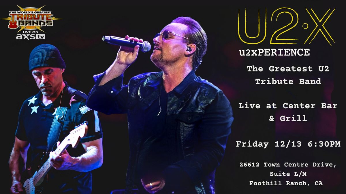 U2X Live at Center Bar & Grill in Foothill Ranch, CA