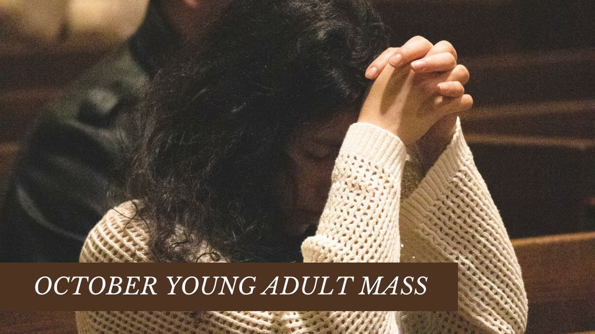 October 2nd Young Adult Mass