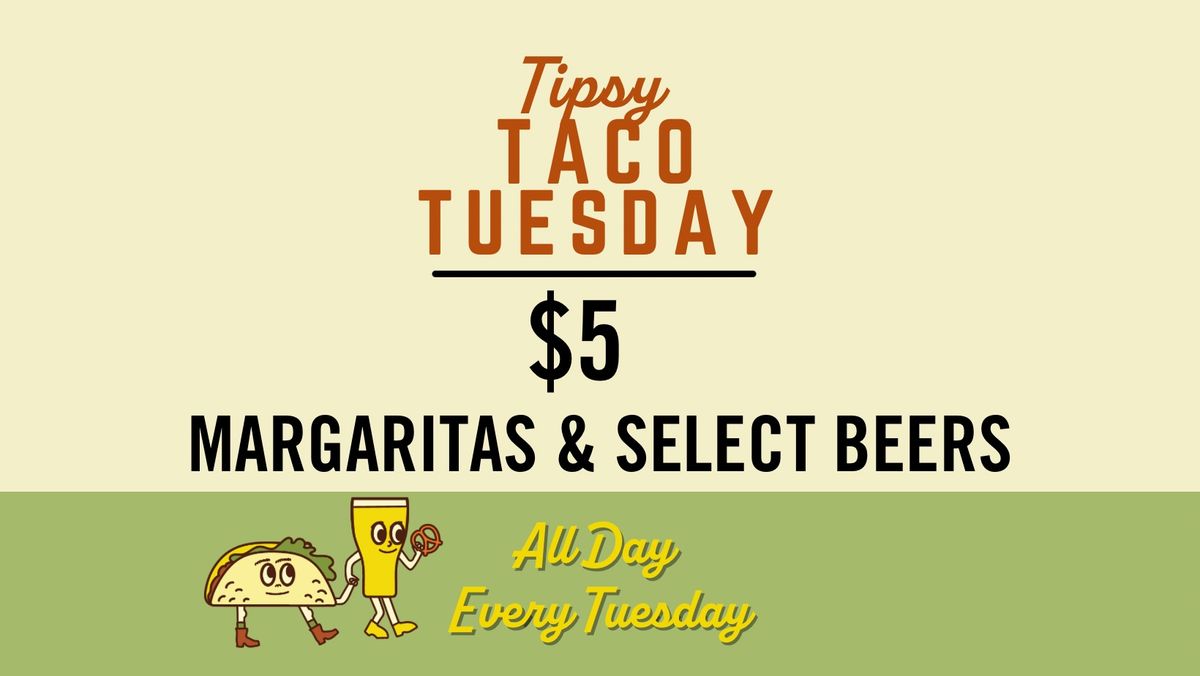 Tipsy Taco Tuesday 