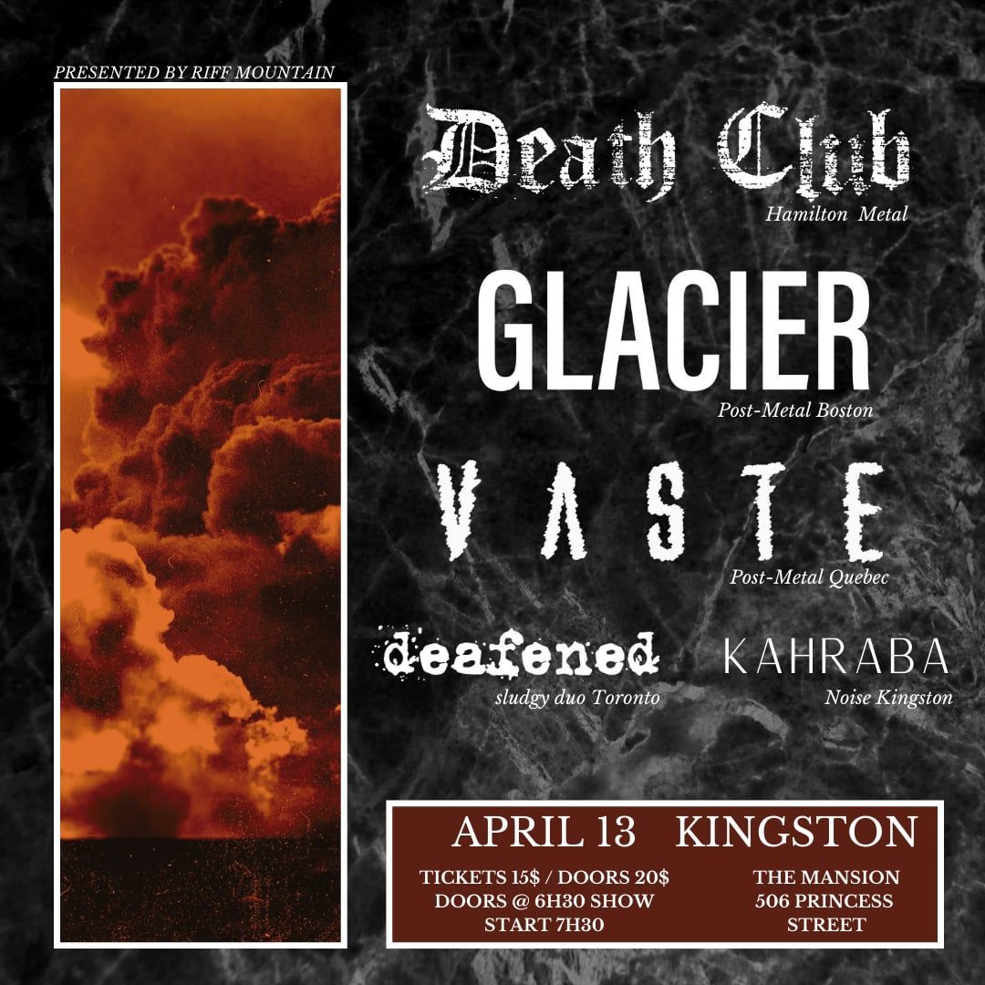 Death Club\/Glacier\/Vaste\/Deafened\/Kahraba