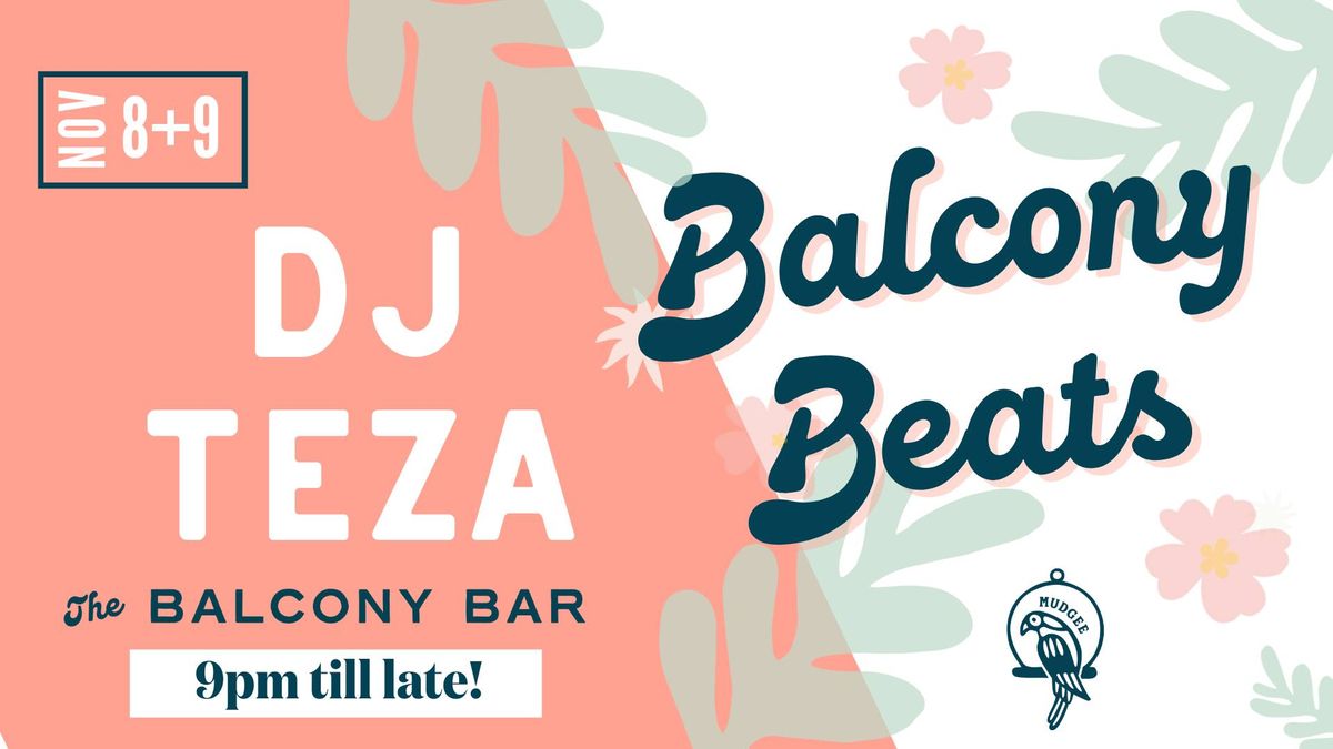 The Balcony Bar Presents: DJ Teza