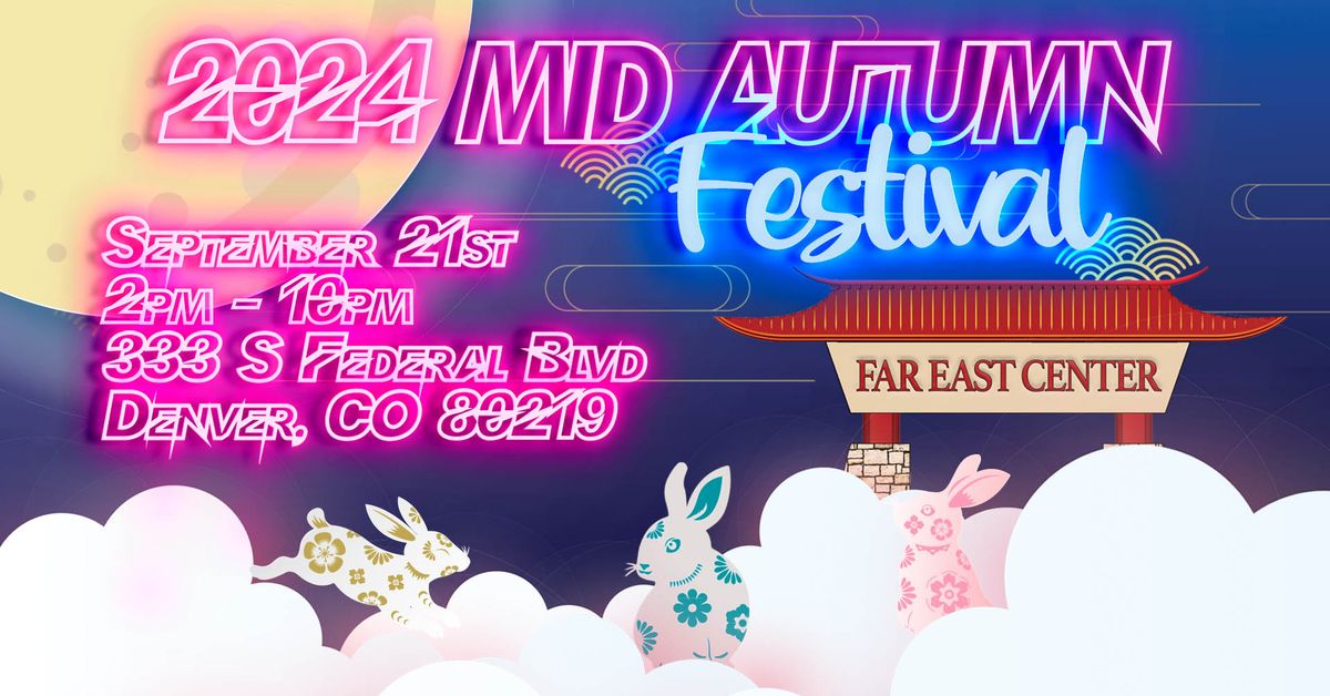 Far East Center Mid-Autumn Festival 2024