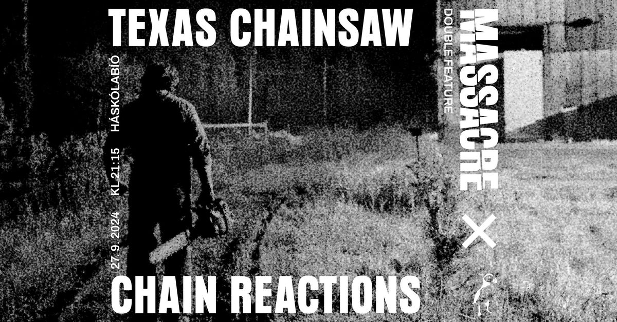 Hryllingstvenna \/ Horror Duo: Texas Chainsaw Massacre og Chain Reactions