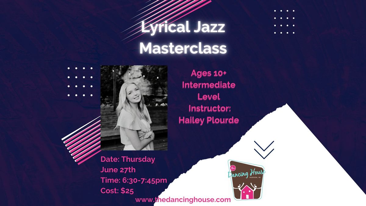 Lyrical Jazz Masterclass with Hailey Plourde for ages 10+