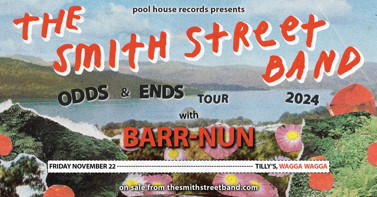 THE SMITH STREET BAND - ODDS & ENDS TOUR