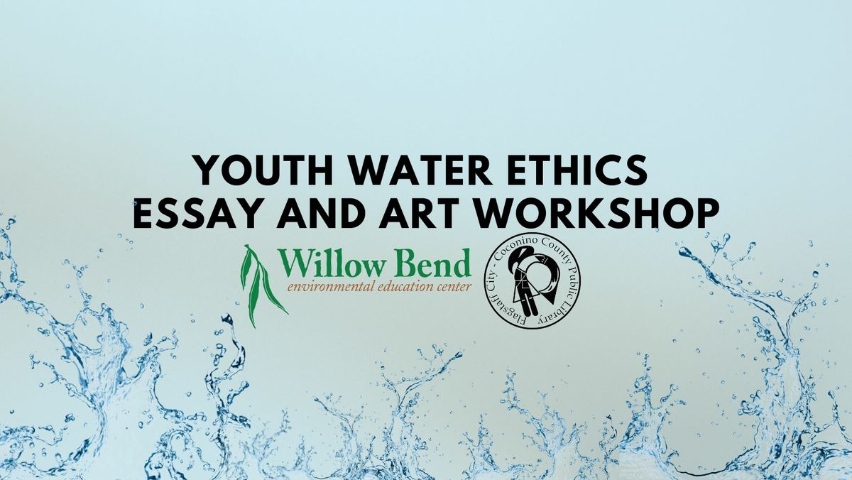 Youth Water Ethics Essay and Art Workshop