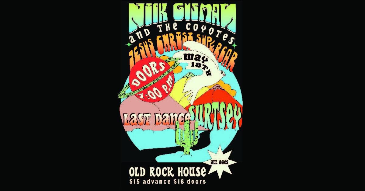 Nick Gusman & the Coyotes w\/ Jesus Christ Supercar, Surtsey & Last Dance