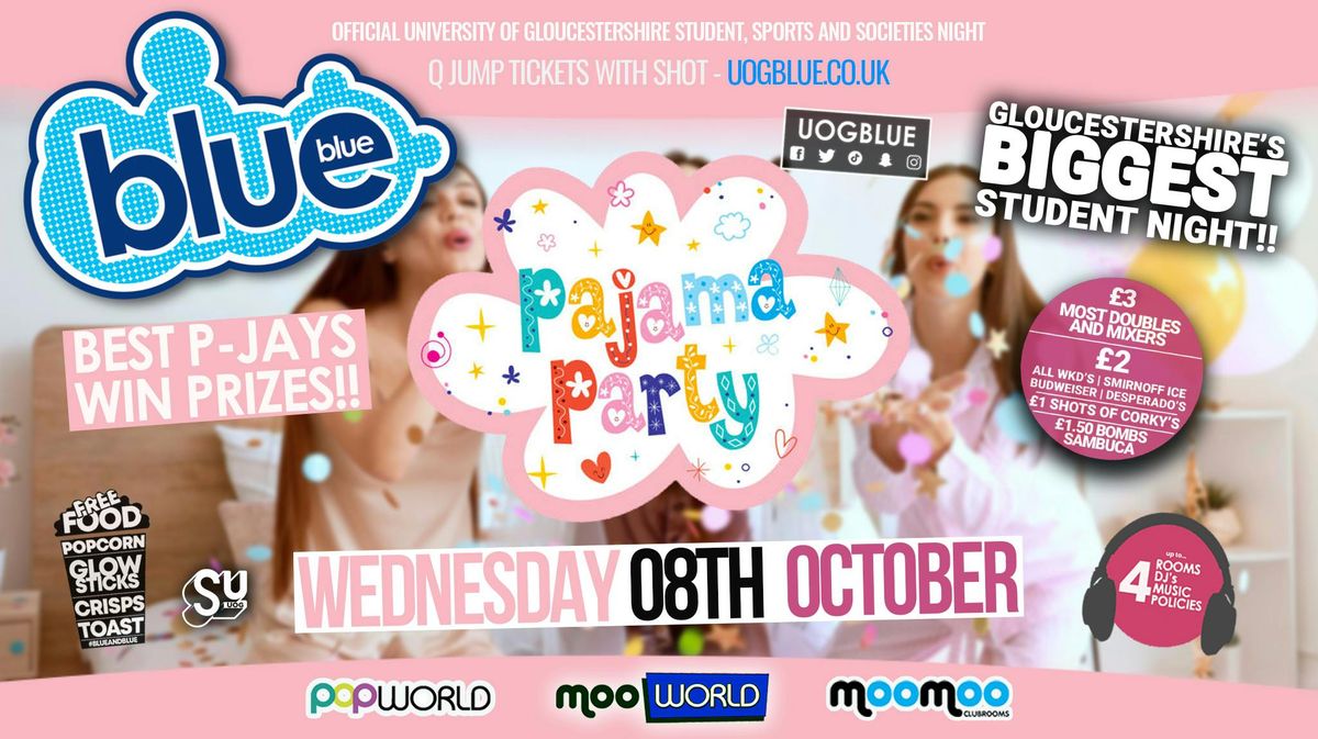 Blue &amp; Blue Wednesdays | \ud83c\udf1f PYJAMA PARTY! \ud83c\udf1fGloucestershire\u2019s Biggest Student Night \ud83d\udc99