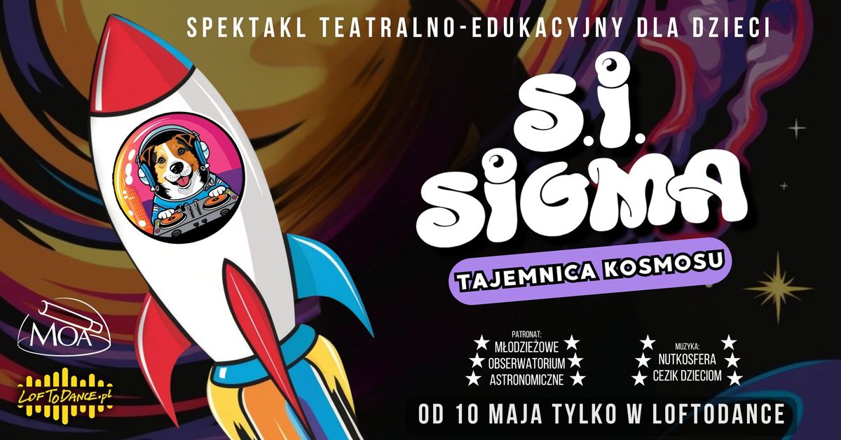 S.I. Sigma - Tajemnica kosmosu - Spektakl teatralno-edukacyjny dla dzieci