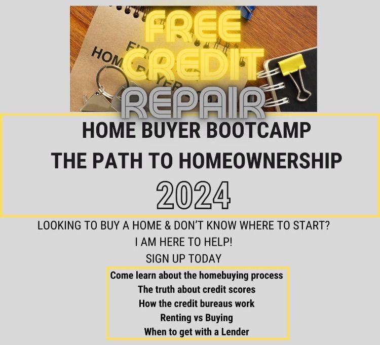 HOME BUYER BOOT CAMP-DIY FREE CREDIT REPAIR-SIGN UP IS REQUIRED