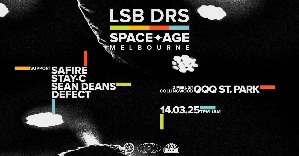 LSB DRS & PLASMALAB PRESENT SPACE AGE MELBOURNE