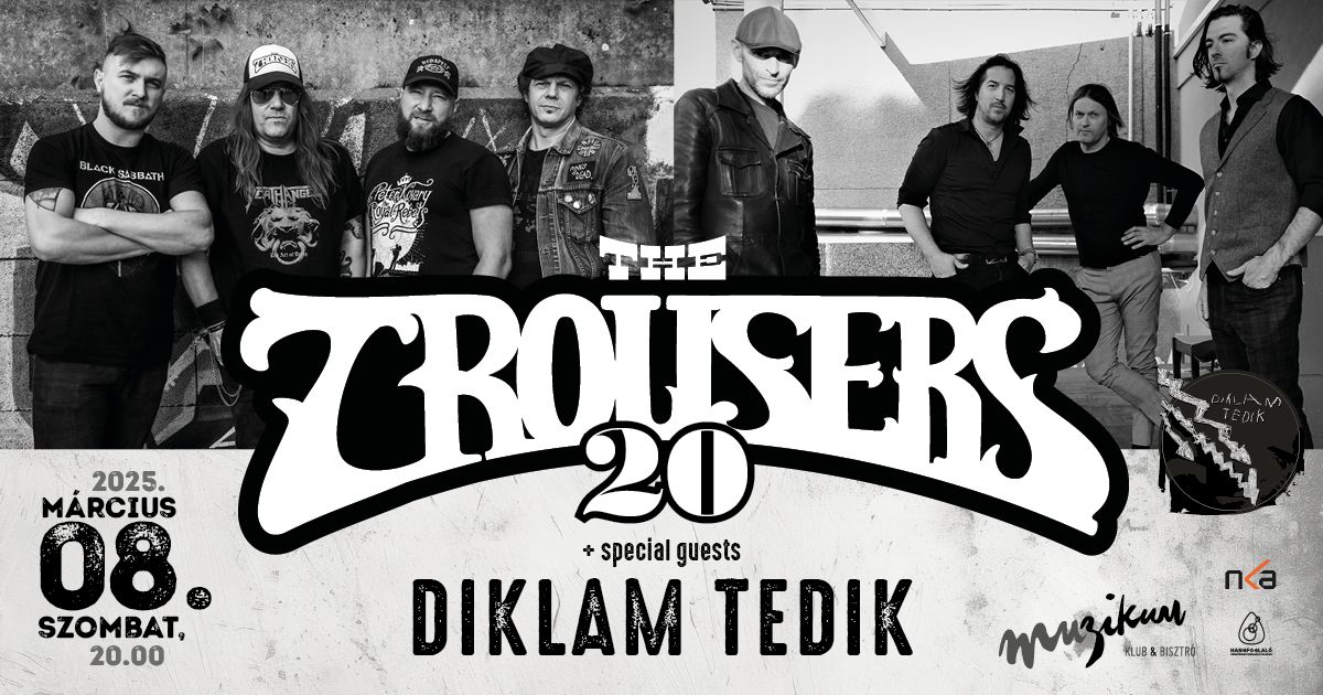 The Trousers 20 + special guests \/ Diklam Tedik