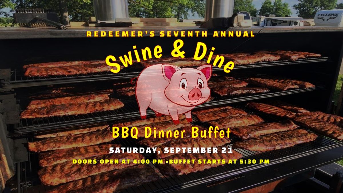 Seventh Annual Swine & Dine BBQ Dinner Buffet