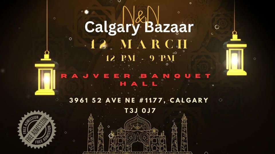 RAMADAN BAZAAR (N&N), Rajveer Banquet Hall, Calgary, 12 March 2023