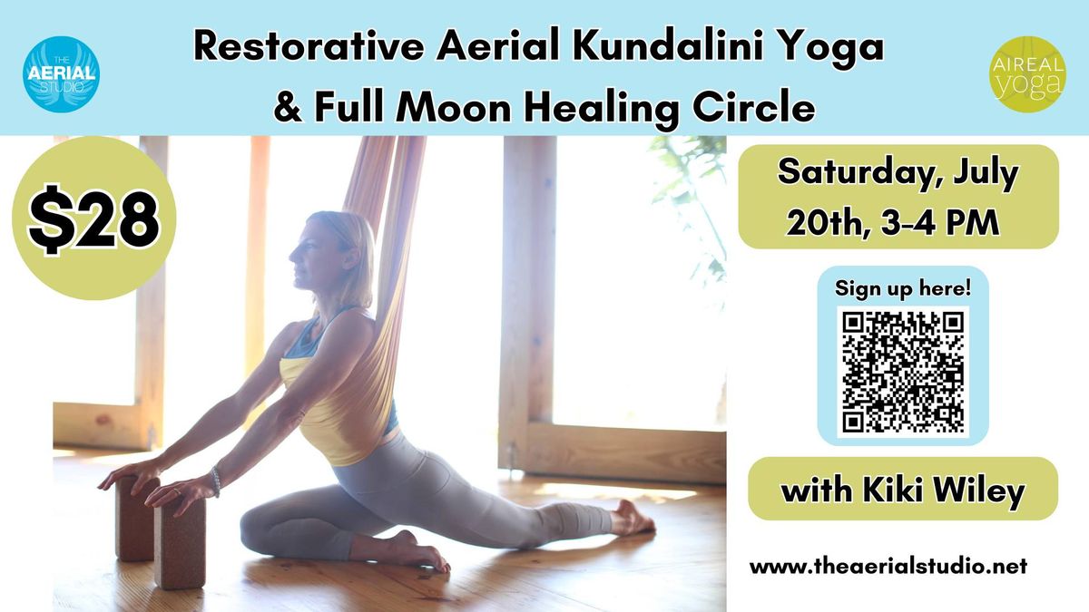 Restorative Aerial Kundalini Yoga & Full Moon Healing Circle with Kiki Wiley