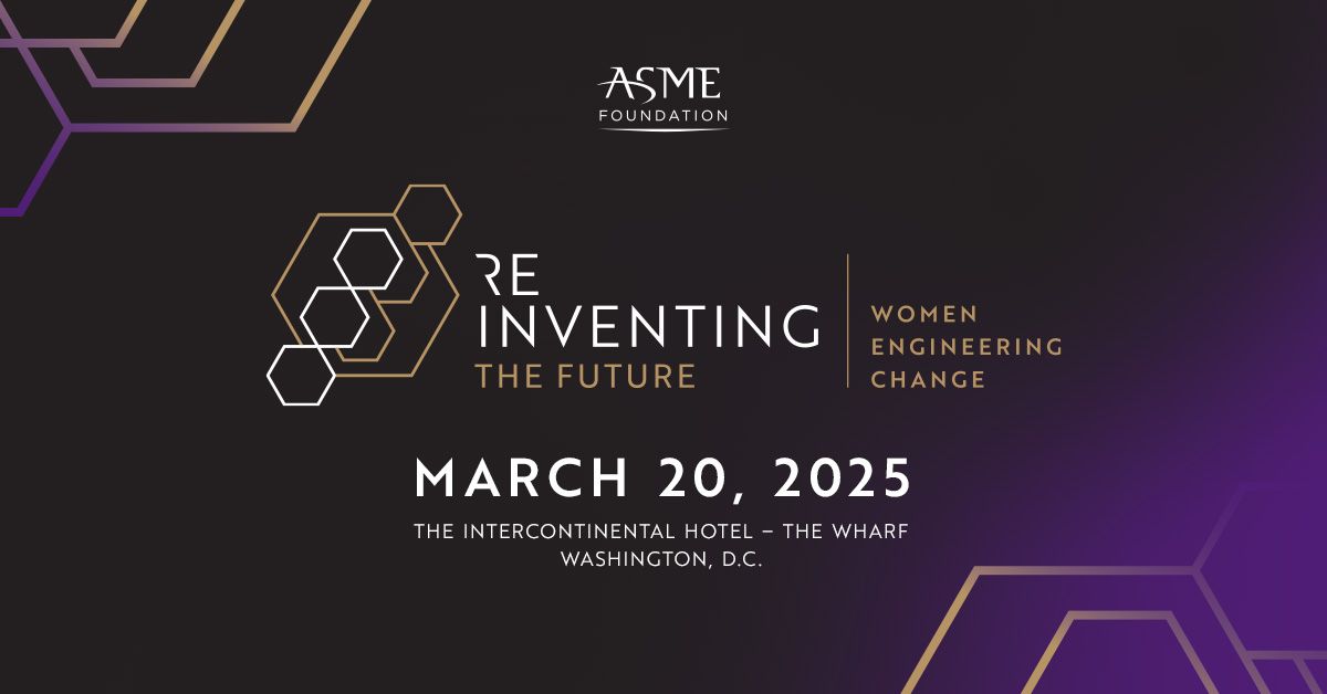 ASME Foundation - Reinventing the Future 2025: Women Engineering Change