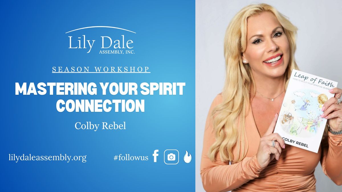 MASTERING YOUR SPIRIT CONNECTION  Colby Rebel