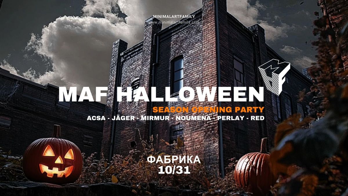 MAF HALLOWEEN \/\/ FABRIKA SEASON OPENING