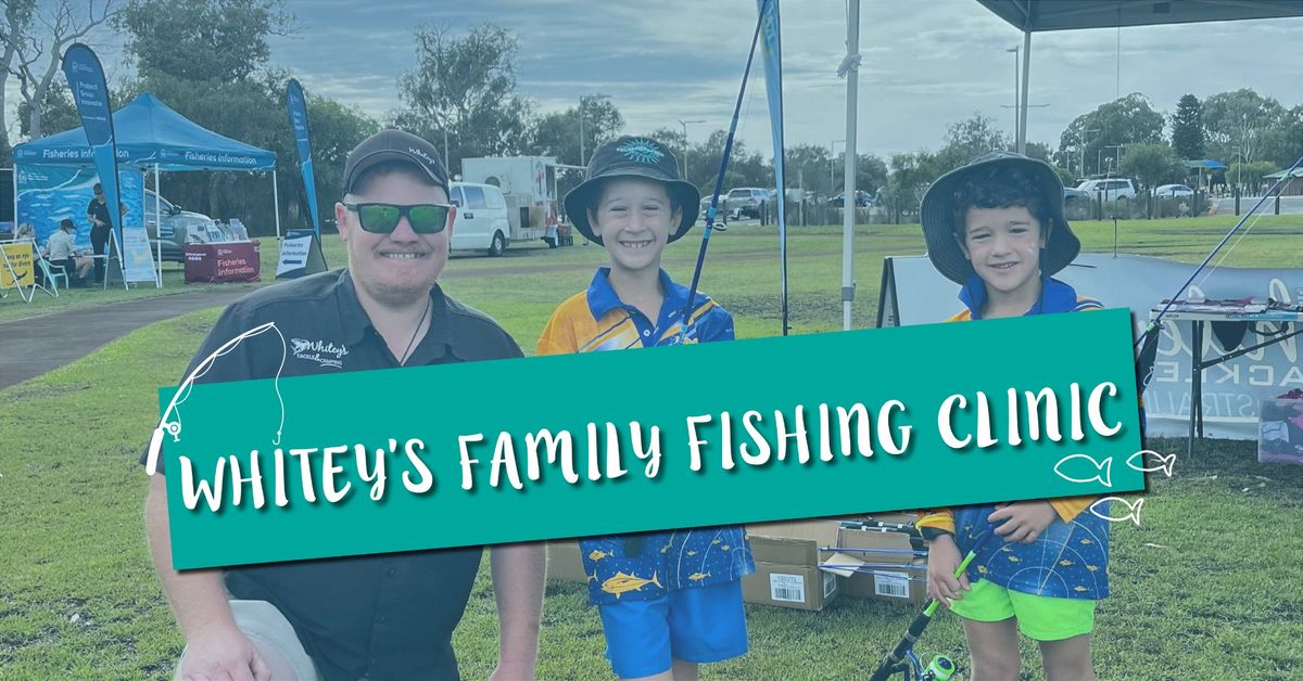 Whitey\u2019s Family Fishing Clinic