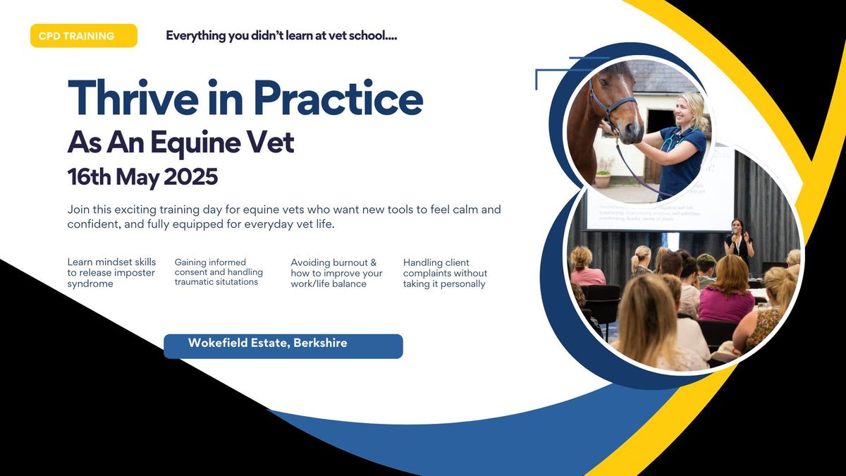 Thrive in Equine Practice - Everything You Didn't Learn At Vet School