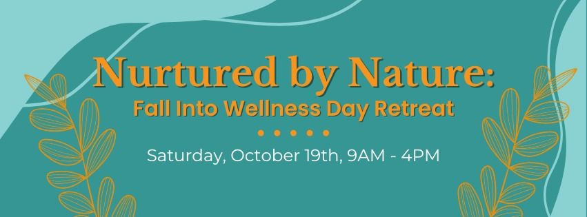 Nurtured by Nature: Fall into Wellness Retreat 