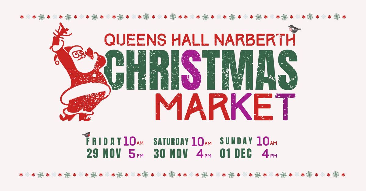 The Annual Christmas Market | Queens Hall Narberth 