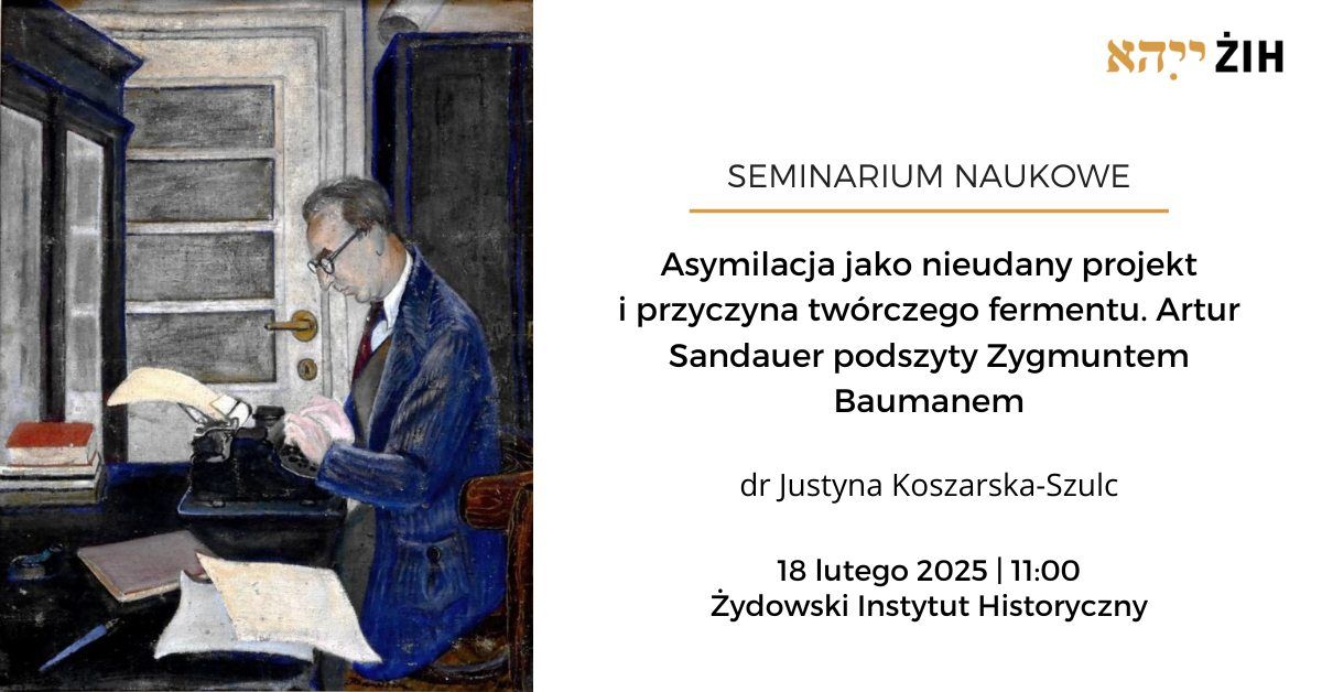 Asymilacja jako nieudany projekt i przyczyna tw\u00f3rczego fermentu. Sandauer podszyty Baumanem