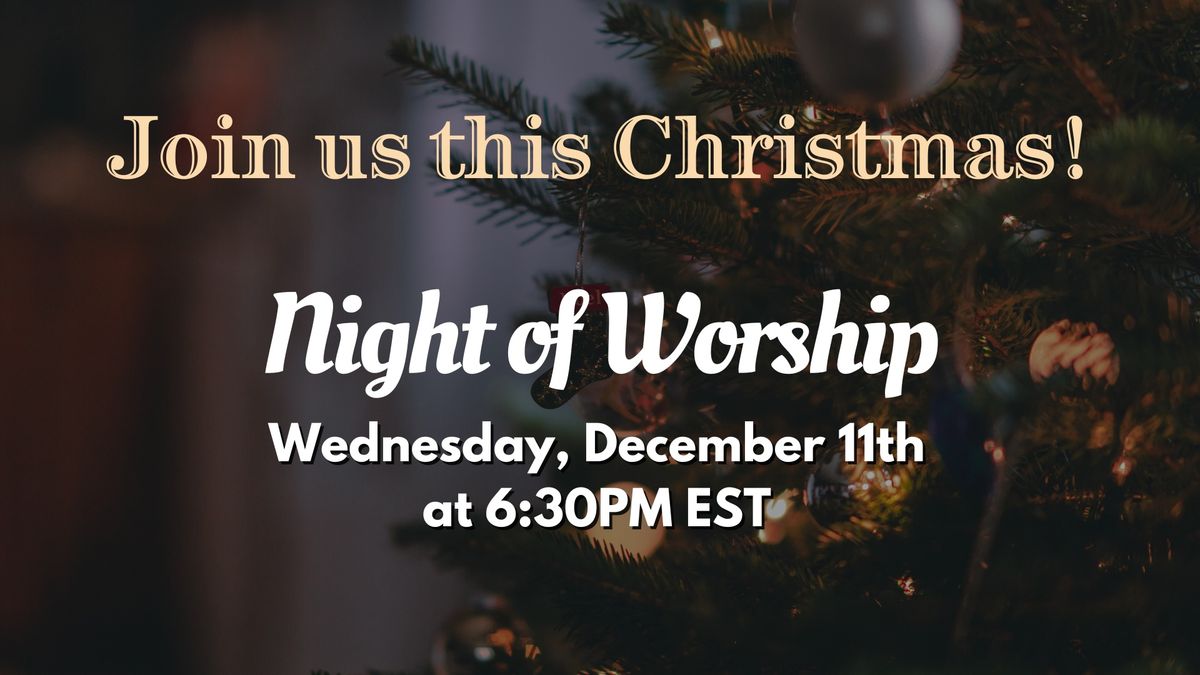 Christmas Night of Worship