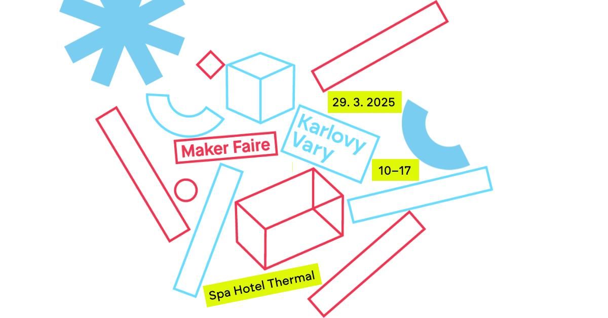 Maker Faire Karlovy Vary 2025 - P\u0159ehl\u00eddka inov\u00e1tor\u016f a vyn\u00e1lezc\u016f