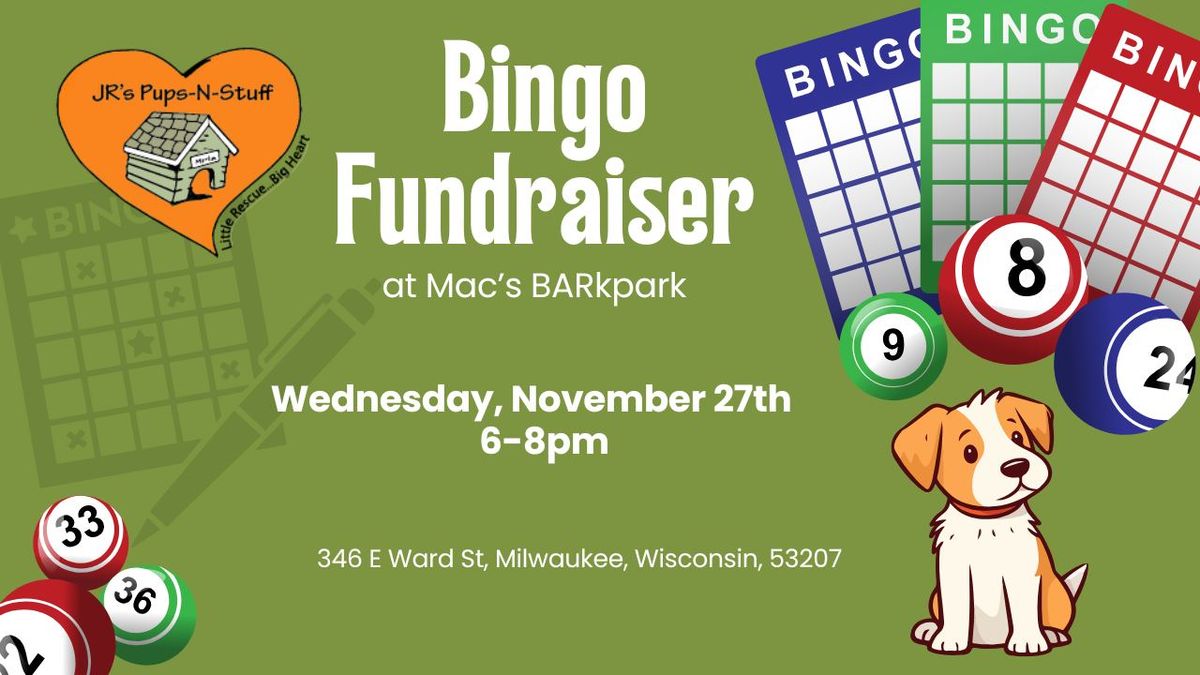 Bingo Fundraiser for JR's Pups-N-Stuff at Mac\u2019s BARkpark