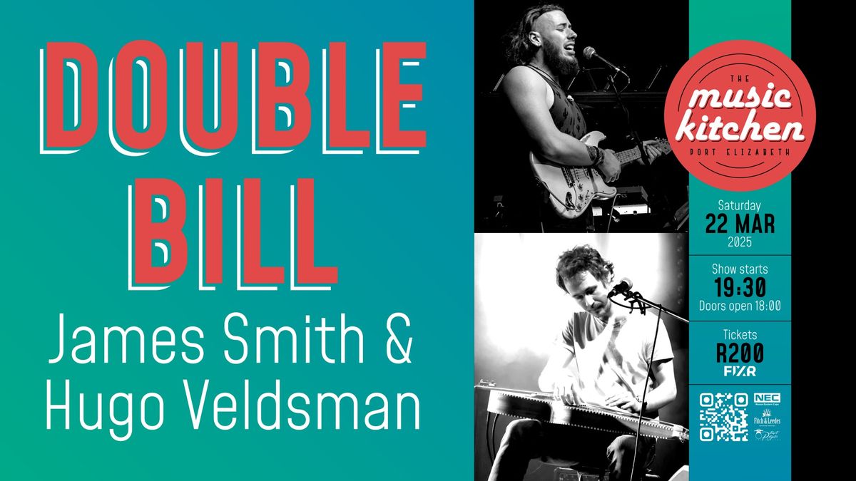 DOUBLE BILL - James Smith & Hugo Veldsman live at The Music Kitchen 