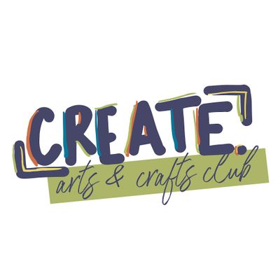 CREATE. Arts & Crafts Club