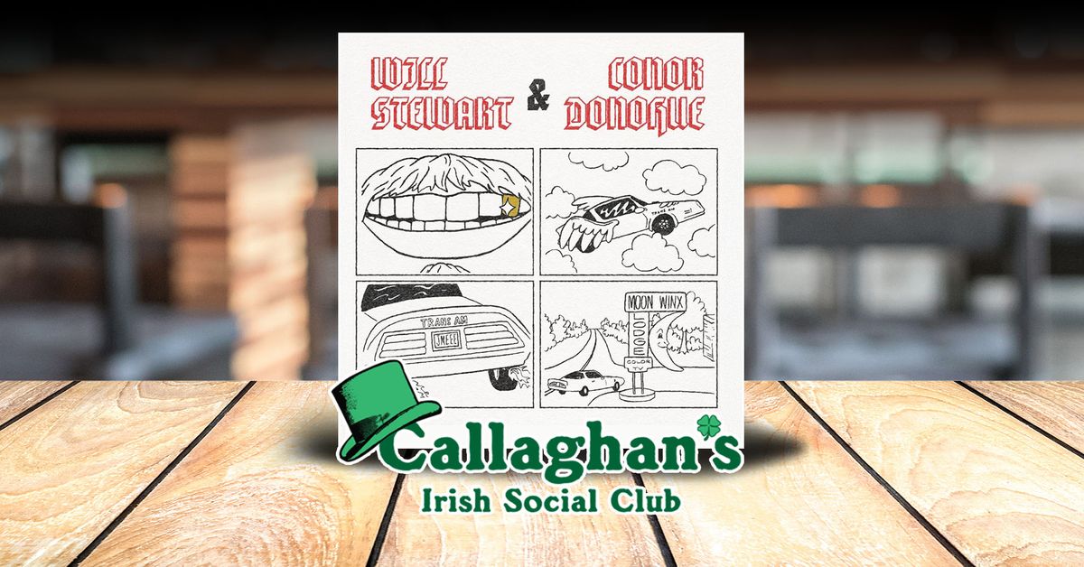 Will Stewart & Conor Donohue LIVE at Callaghan's Irish Social Club