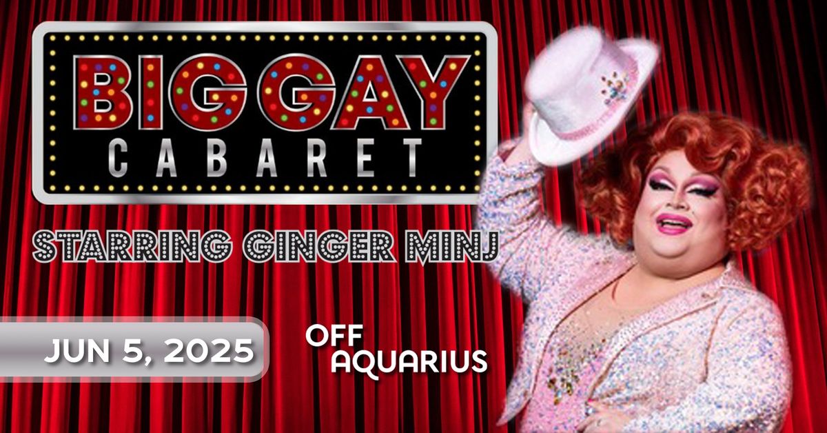 Big Gay Cabaret Starring Ginger Minj