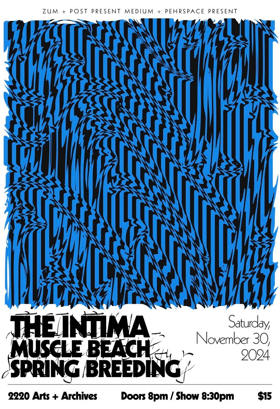 Zum\/PPM\/Pehrspace present: The Intima, Muscle Beach, Spring Breeding