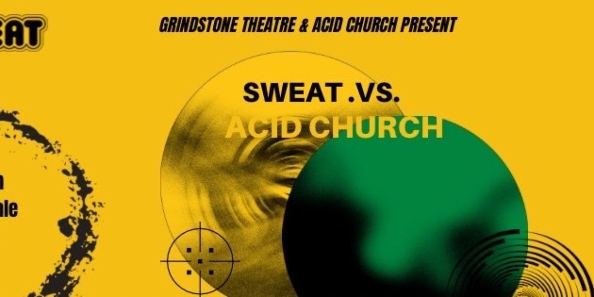 Sweat vs Acid Church w\/ Cozmic Cat & Ageless Evergreen