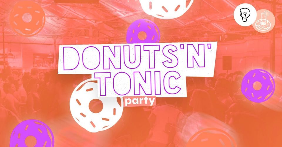 Donuts'n'Tonic Party