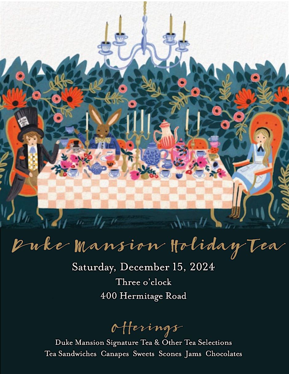 Duke Mansion's Afternoon Tea and Holiday Cheer 2024