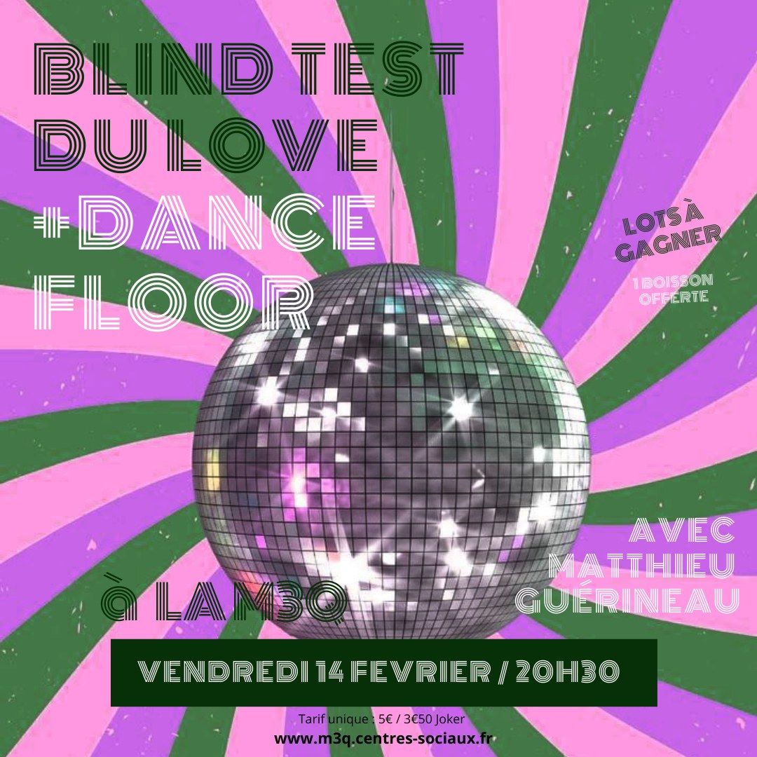 SOIREE BLIND TEST DU LOVE  ET DANCE FLOOR AVEC  MATTHIEU GUERINEAU