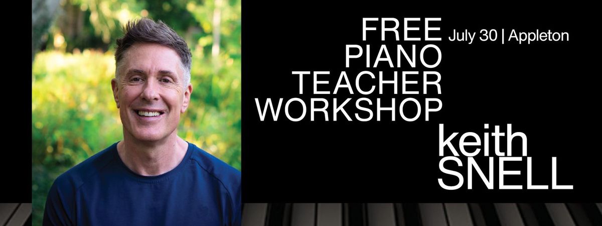 FREE Piano Teacher Workshop with Keith Snell