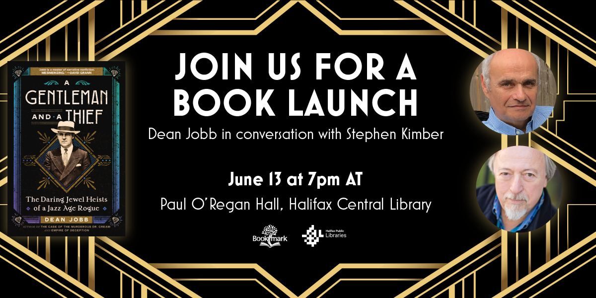Dean Jobb's 'A Gentleman and a Thief' Book Launch