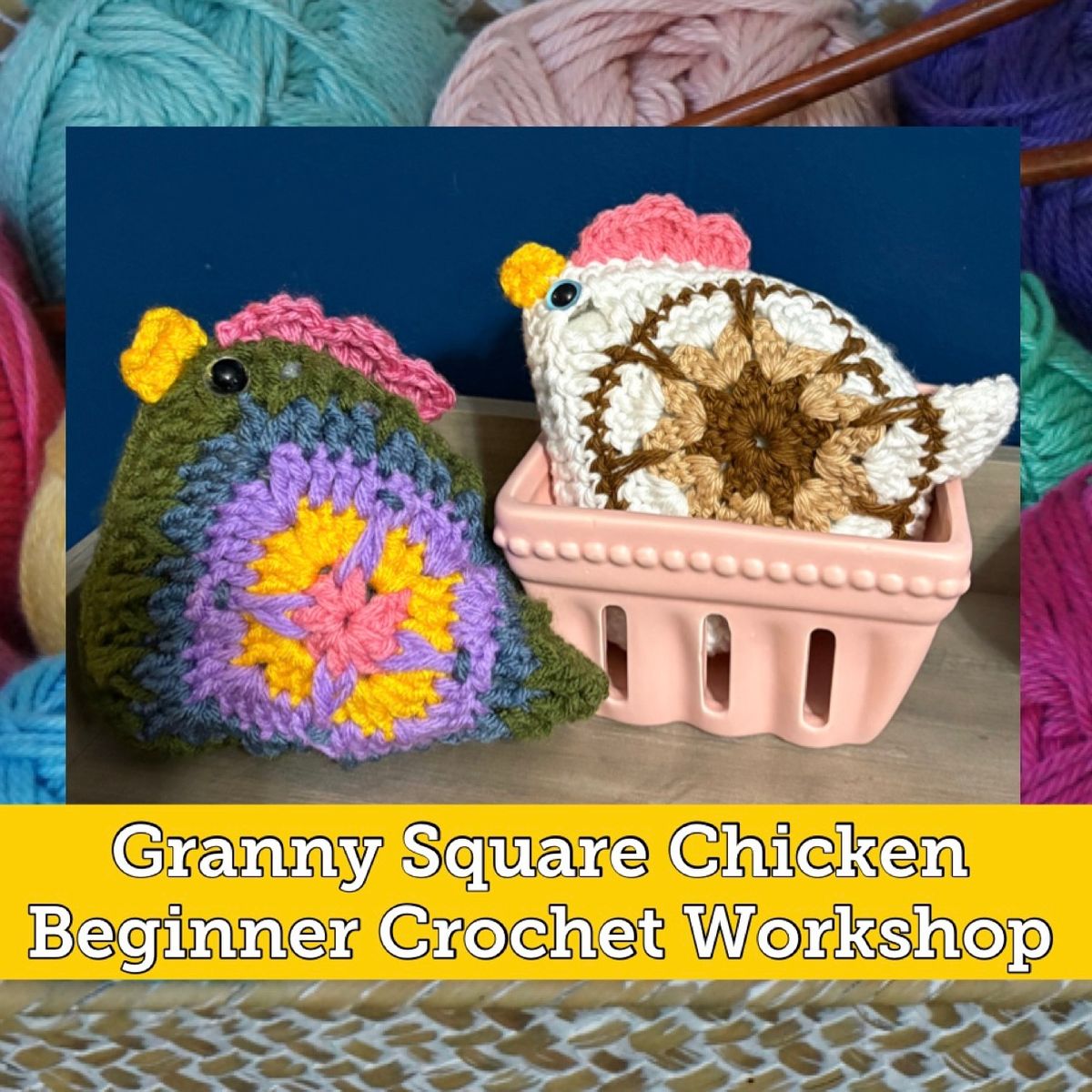 Granny Square Chicken Crochet Workshop