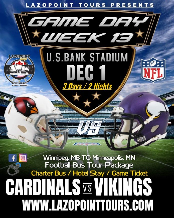 CARDINALS VS VIKINGS - BUS TOUR Winnipeg, Mb to Minneapolis, Mn