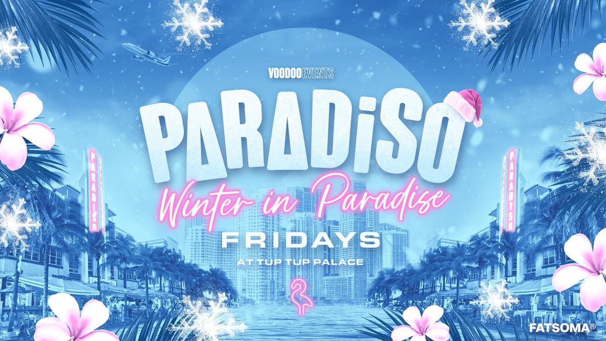 PARADISO - Friday's At Tup Tup Palace