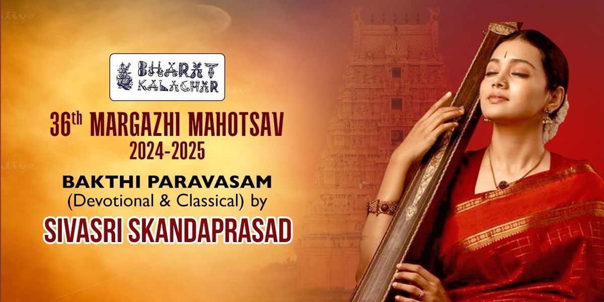 SIVASRI SKANDAPRASAD - BHAKTHI PARAVASAM CONCERT