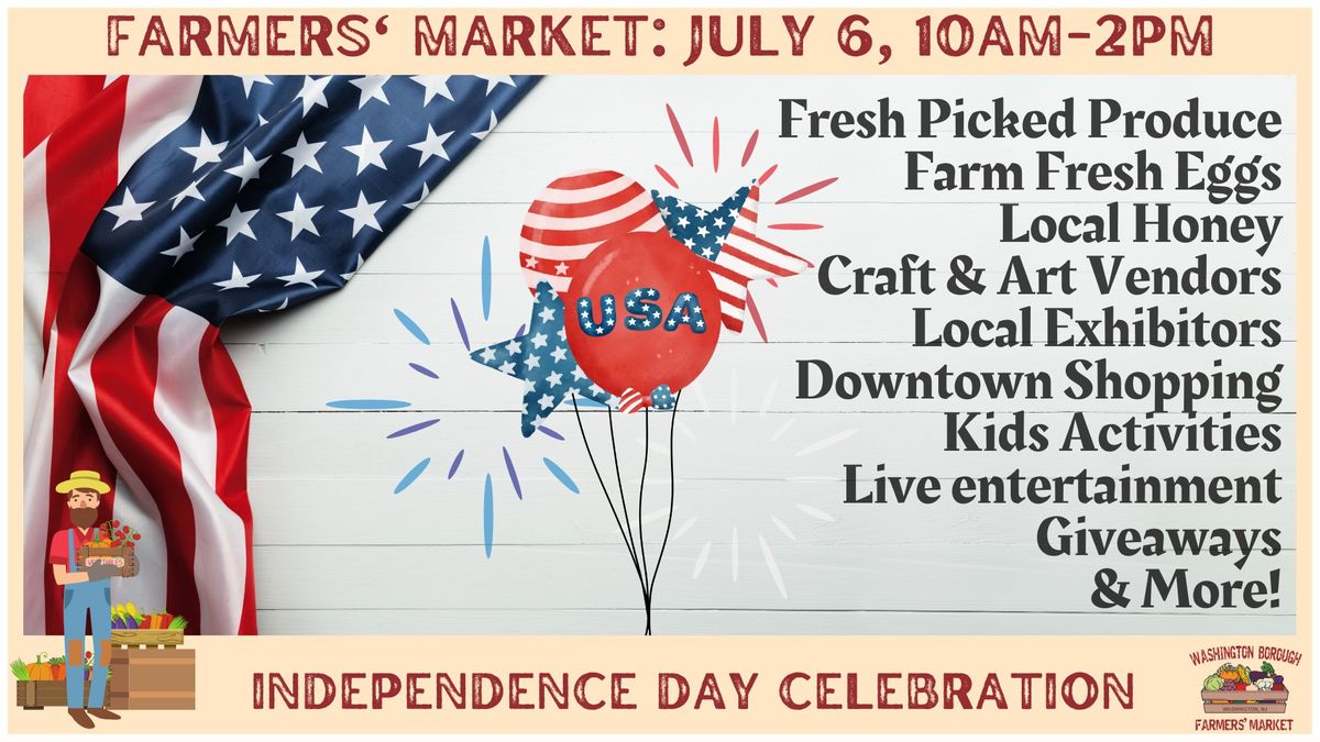 Washington Borough Farmers\u2019 Market: Independence Day Celebration